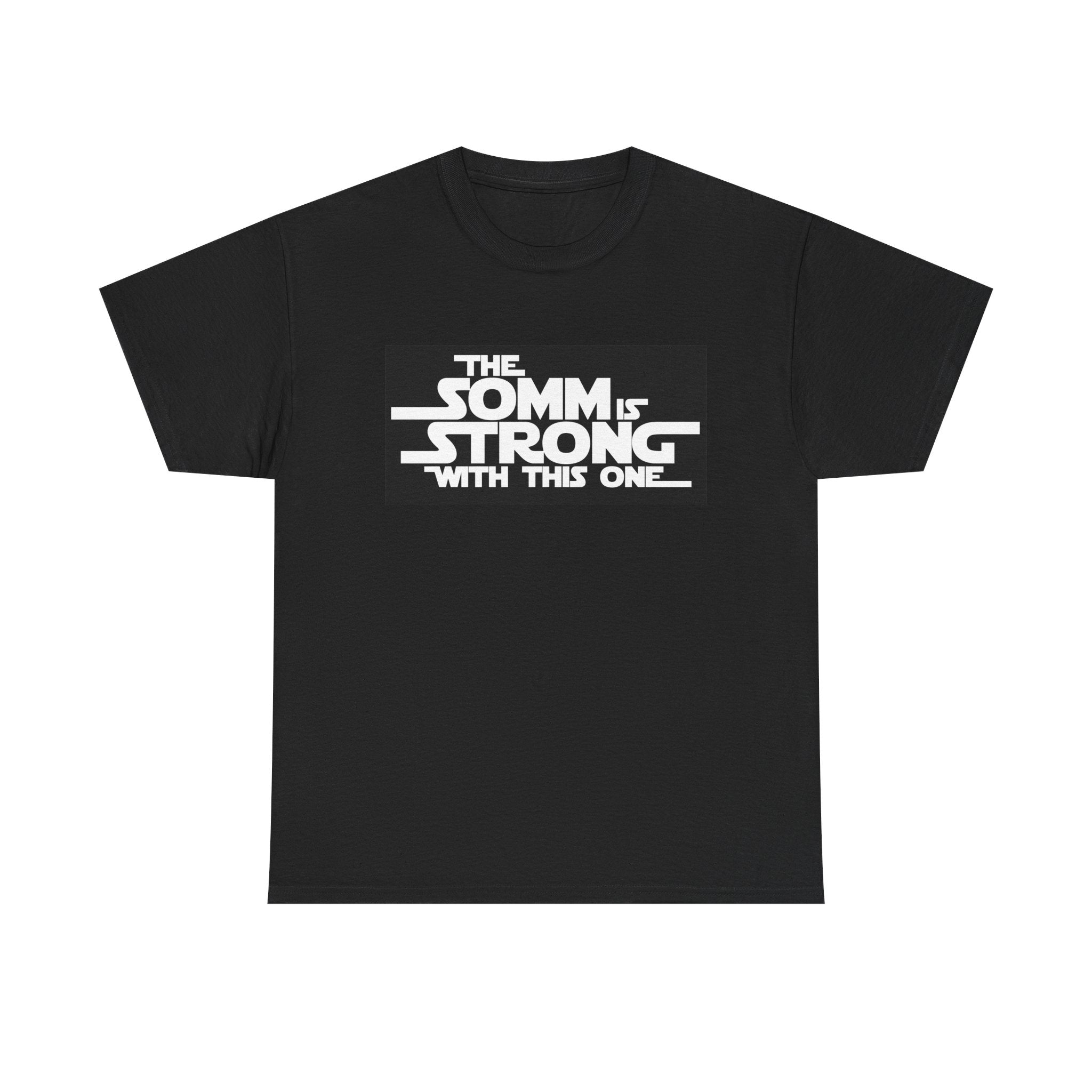 Somm is Strong Tee